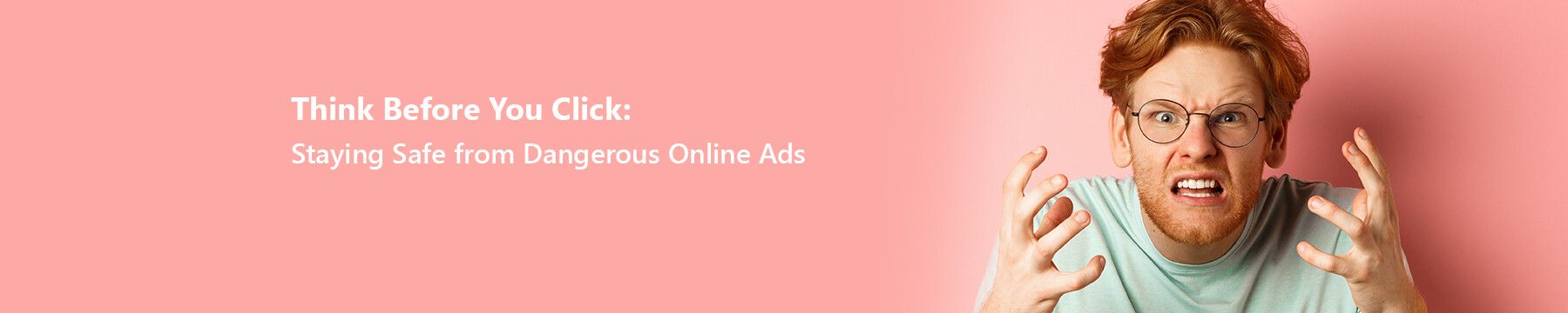 When Online Ads Go Rogue (And What You Can Do About It)